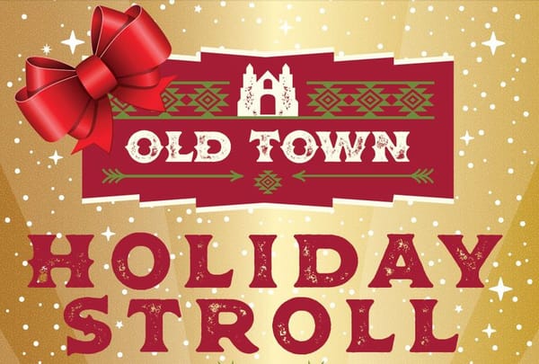 Old Town Holiday Stroll 2026 | Friday - 5 PM - 9 PM